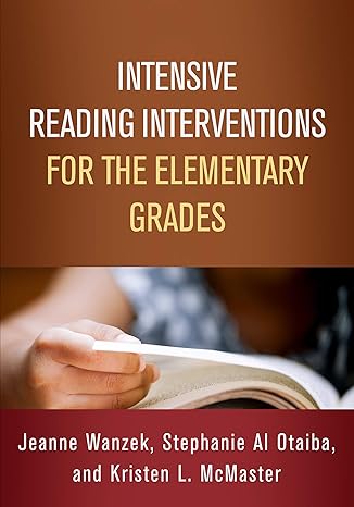 Intensive Reading Interventions for the Elementary Grades (The Guilford Series on Intensive Instruction) - Orginal Pdf